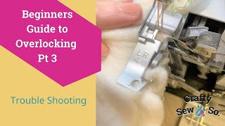 Troubleshooting Overlocker Tensions and Stitching [upl. by Luzader]