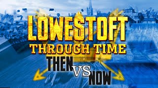 Lowestoft Through Time Suffolk [upl. by Seyah]