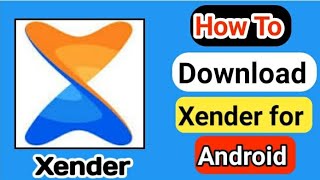 How To Download Xender For Android  How To Download Xender [upl. by Seigler]