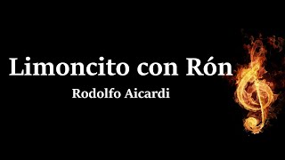 Limoncito Con Ron Rodolfo Aicardi Letra HQ [upl. by Annairba]