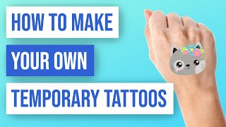 ✨ How to Create Your Own Temporary Tattoos [upl. by Consalve]