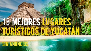 15 mejores lugares turísticos de Yucatán [upl. by Cirilla536]