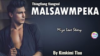 MALSAWMPEKA Mizo Love Story [upl. by Ellehcem257]