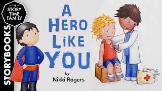 A Hero Like You  A story about everyday heros [upl. by Aynek]