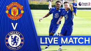 Manchester United v Chelsea  Premier League 2  Live Match [upl. by Fielding]