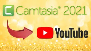 Use Camtasia 2021 to Create YouTube Videos [upl. by Elaina]