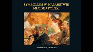 Malarstwo symbolizmu w Polsce końca XIX wieku [upl. by Imena]