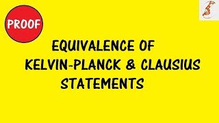 Proof  Equivalence of KelvinPlanck and Clausius Statements [upl. by Cerveny]