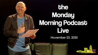 Bill Burr Live at the Troubadour 2  Monday Morning Podcast 112320 [upl. by Ahsotal360]