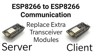 ESP8266 to ESP8266 Communication [upl. by Tracay]