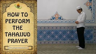 How to Perform the Tahajjud Prayer The Night Prayer [upl. by Asena]