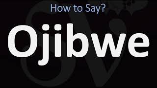 How to Pronounce Ojibwe CORRECTLY [upl. by Gainor19]