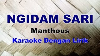 NGIDAM SARI  MANTHOUS  KARAOKE DENGAN LIRIK [upl. by Julianne]