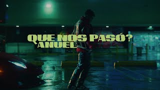 Anuel AA  ¿Qué Nos Pasó Video Oficial [upl. by Sheffie]