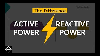 Difference Between Active Power amp Reactive Power  TheElectricalGuy [upl. by Doreen]