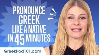 How to Pronounce Greek Like a Native Speaker [upl. by Anua589]