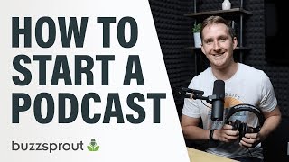 How to Start a Podcast  StepbyStep Guide 2021 [upl. by Ainesell]