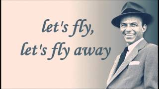 Frank Sinatra  Come Fly With Me Lyrics [upl. by Adyaj]