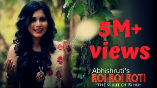 Roi Roi Roti  The Spirit of Bihu  Abhishruti Bezbaruah  Assamese Bihu Song  Official HD Video [upl. by Llerraf941]