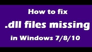 How To Fix DLL Files Missing in Windows 7 8 10 [upl. by Eidurt]