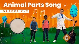 The Animal Parts SONG  Science for Kids  Grades K2 [upl. by Yeung]