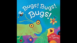 Bugs Bugs Bugs Kids Book Read Aloud [upl. by Nozicka]