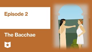 The Bacchae by Euripides  Episode 2 [upl. by Raymonds824]