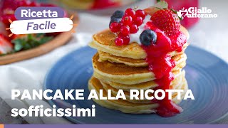 PANCAKE ALLA RICOTTA PERFETTI  Morbidi e semplici [upl. by Cypro]