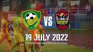 MATCH PROMO  KEDAH DARUL AMAN FC vs SARAWAK UNITED FC  LS12 [upl. by Holman]