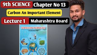 9th Science  Chapter 13 Carbon An Important Element  Lecture 1  maharashtra board [upl. by Utta]