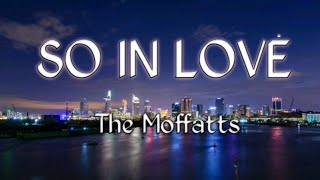 So In Love Lyrics  The Moffatts [upl. by Thinia]