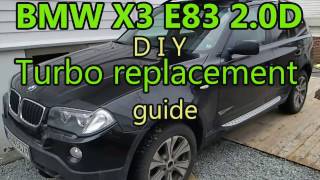 BMW X3 20D E83 DIY Turbo replacement [upl. by Yetnom]