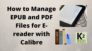 How to Manage EPUB and PDF Files for Ereader with Calibre [upl. by Lemyt266]