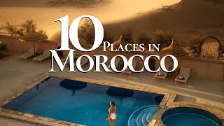 10 Beautiful Places to Visit in Morocco 🇲🇦  Must See Morocco Travel Guide [upl. by Kerri]