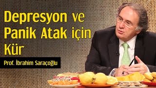 Depresyon ve Panik Atak İçin Kür  Prof İbrahim Saraçoğlu [upl. by Niamor581]