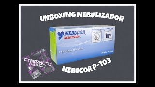 UNBOXING NEBULIZADOR NEBUCOR P103 [upl. by Emlen]