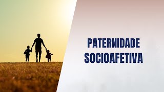 Paternidade socioafetiva [upl. by Ardnuahc]