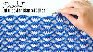 Crochet Interlocking Blanket Stitch For Beginners [upl. by Zurkow]