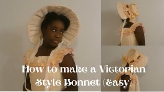 How To Make A Victorian Style Bonnet Easy [upl. by Coralyn]