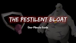 The Pestilent Bloat  OSRS One Minute Guide [upl. by Gamal498]