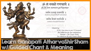 Learn gaNapati atharvashIrSham Sanskrit Guided Chant with Meanings [upl. by Mallin]