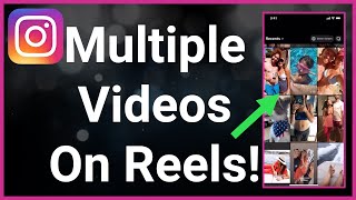 How To Add Multiple Videos On Instagram Reels [upl. by Rosenkranz]