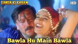 Bawla Hu Main Bawla  Jhankar  HD Video Song Lyrical🎧🎵  Ganga Ki Kasam 1999  Jackie Shroff [upl. by Hoi]