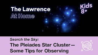 The Pleiades Star Cluster—Some Tips for Observing A Search the Sky Activity [upl. by Nahtaj88]