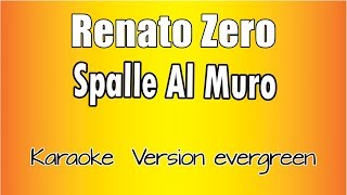 Renato Zero  Spalle al Muro Versione Karaoke Academy Italia [upl. by Giordano835]