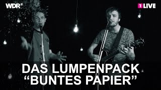 Das Lumpenpack quotBuntes Papierquot  1LIVE Session [upl. by Ettenot]