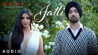 Diljit Dosanjh Jatti Audio GOAT  Latest Punjabi Song 2020 [upl. by Ahsiener]