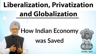 Liberalization Privatization and Globalization  How Indian economy was saved by Dr Manmohan Singh [upl. by Hollington]