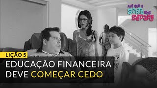 EDUCAÇÃO FINANCEIRA DEVE COMEÇAR CEDO [upl. by Joris]