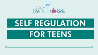 Self Regulation for Teens [upl. by Ydnak]